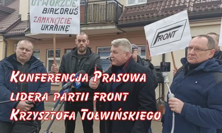 Konferencja prasowa Partii Front Krzysztofa Tołwińskiego – Otwórzcie Białoruś zamknijcie Ukrainę