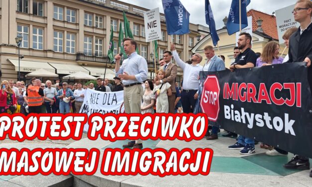 Protest antyimigracyjny – Białystok mówi „dość” przymusowej relokacji imigrantów