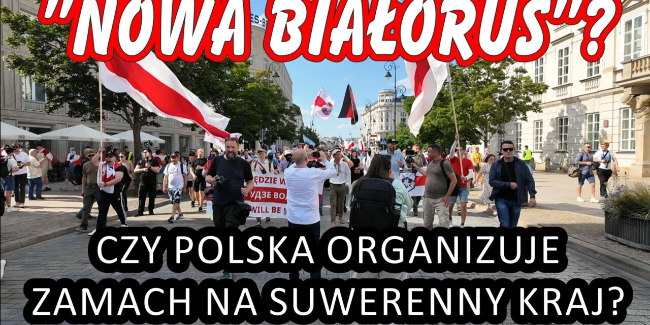 Protest Białorusinów w Warszawie (relacja wideo) – Czy Polska organizuje zamach na suwerenność Białorusi?