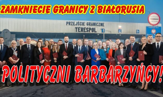 Krytyka Decyzji Polskich Barbarzyńców stojących u władzy: Zamknięcie Granicy z Białorusią – Cios w Polską Gospodarkę i Przedsiębiorczość